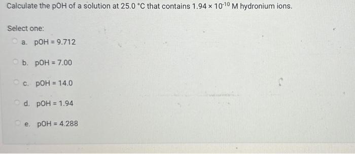 Solved Calculate The POH Of A Solution At 25.0∘C That | Chegg.com