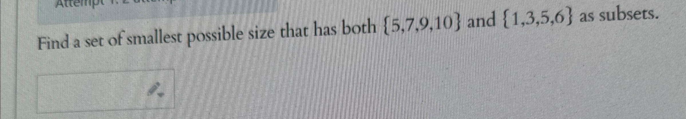 Solved Find a set of smallest possible size that has both | Chegg.com