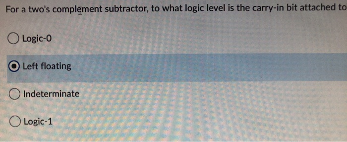 Solved For a two's complement subtractor, to what logic | Chegg.com