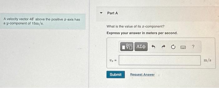 Solved A velocity vector 48 above the positive x-axis has a | Chegg.com