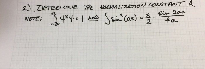 Solved 2). DETERMINE THE NORMALIZATION CONSTANT A NOTE: $ | Chegg.com