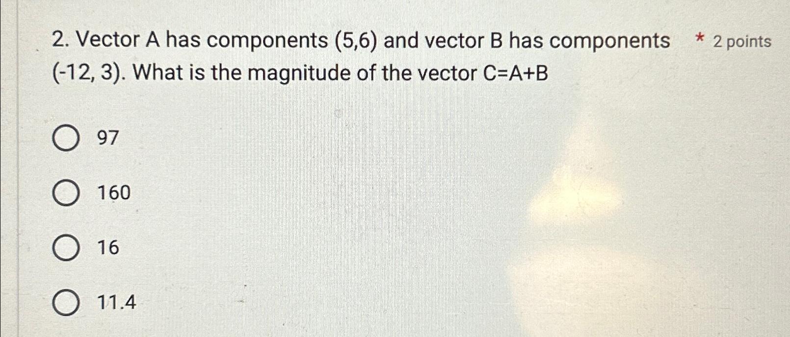 Solved Vector A has components (5,6) ﻿and vector B ﻿has | Chegg.com