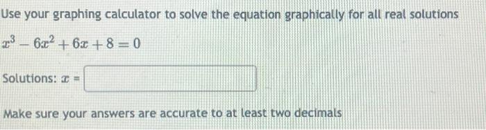 Solved Use your graphing calculator to solve the equation | Chegg.com
