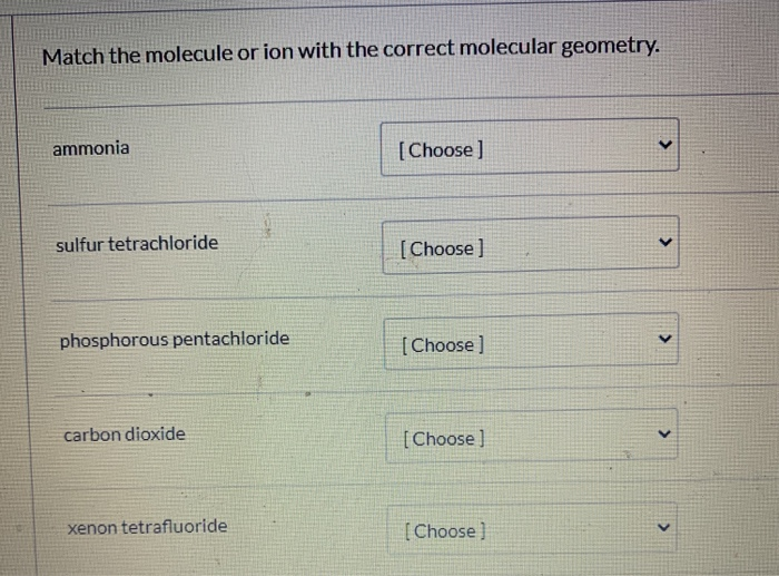 Solved Match the molecule or ion with the correct molecular | Chegg.com