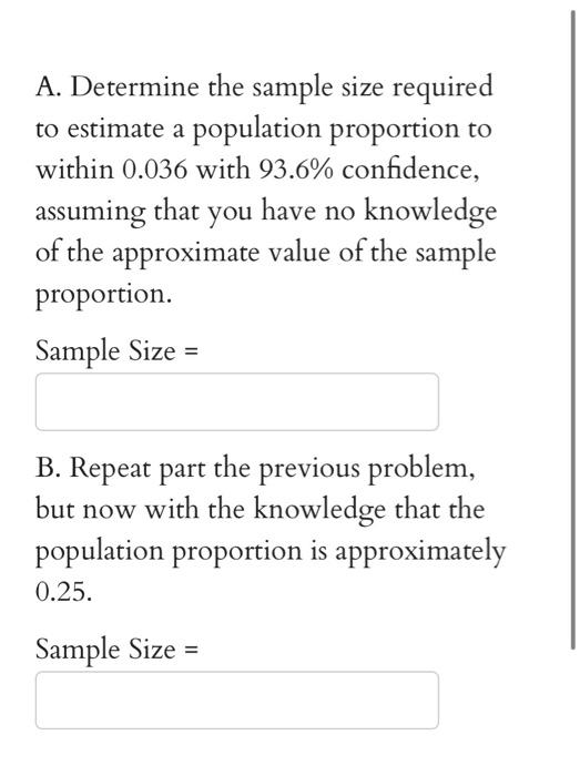 Solved Determine the sample size required to estimate a