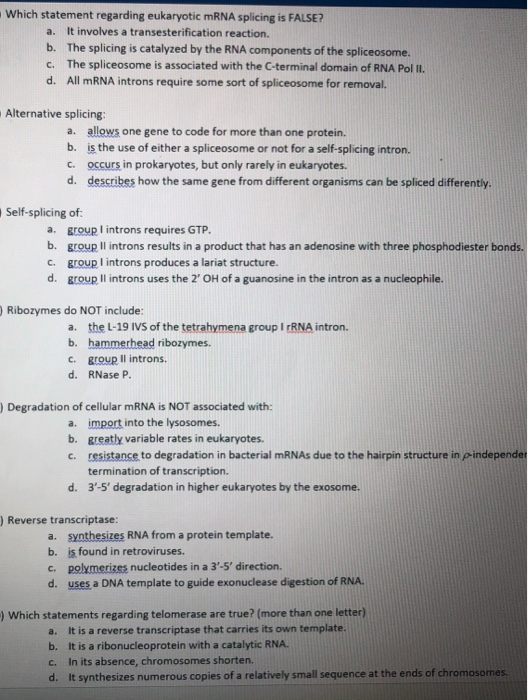Solved Which Statement Regarding Eukaryotic Mrna Splicing Is | Chegg.com Solved Which Statement Regarding Eukaryotic Mrna Splicing Is | Chegg.com