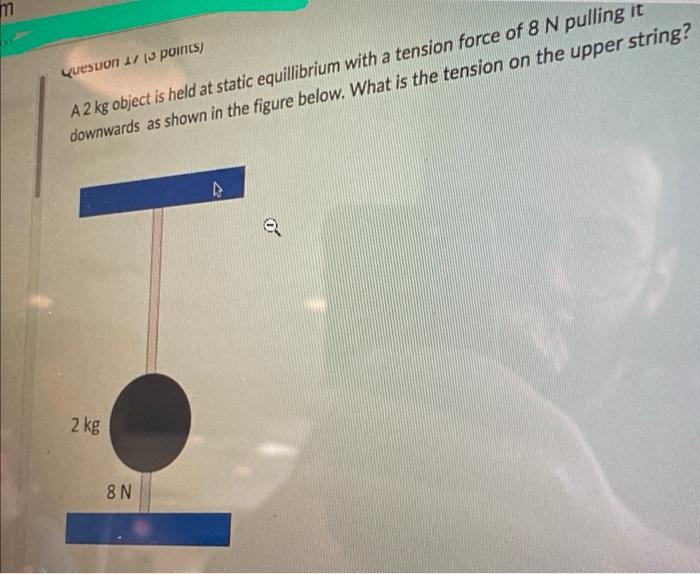 Solved Question (3 points) A 2 kg object is held at static | Chegg.com