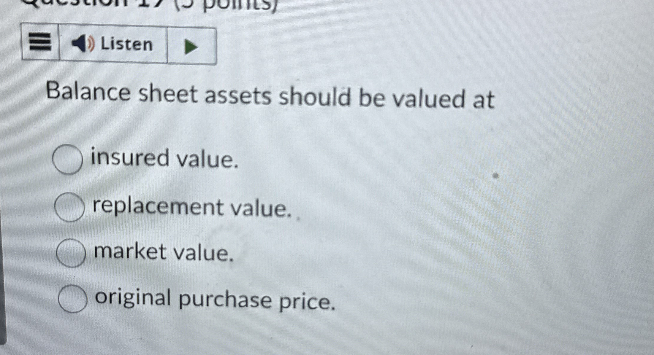 Solved Balance sheet assets should be valued at ﻿insured | Chegg.com
