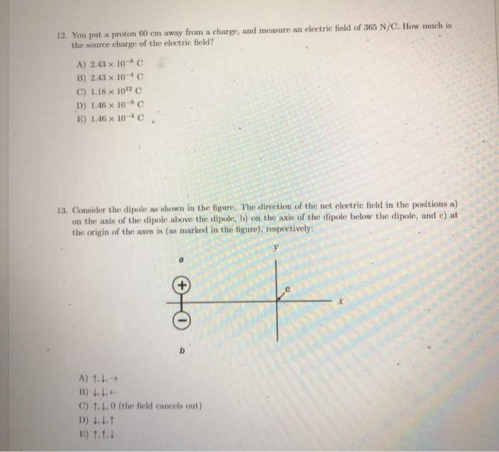 Solved 12 You Put A Proton 60 Cm Away From A Charge And Chegg Com