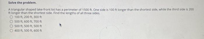 Solved Solve the problem. A triangular shaped lake-front lot | Chegg.com