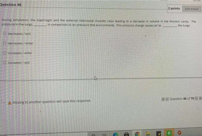 Solved Question 46 2 points Save Answer During exhalation, | Chegg.com