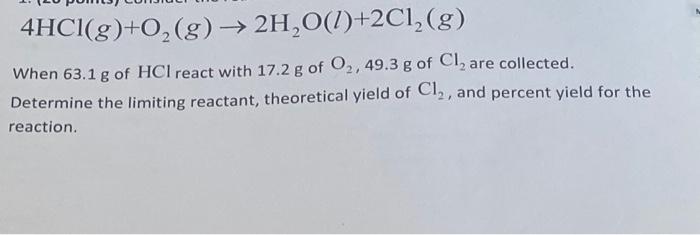 Solved 4HCl(g)+O2(g)→2H2O(l)+2Cl2(g) When 63.1 g of HCl | Chegg.com