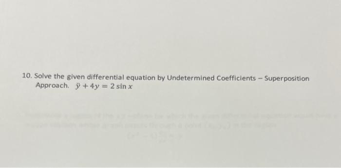 Solved 10. Solve the given differential equation by | Chegg.com
