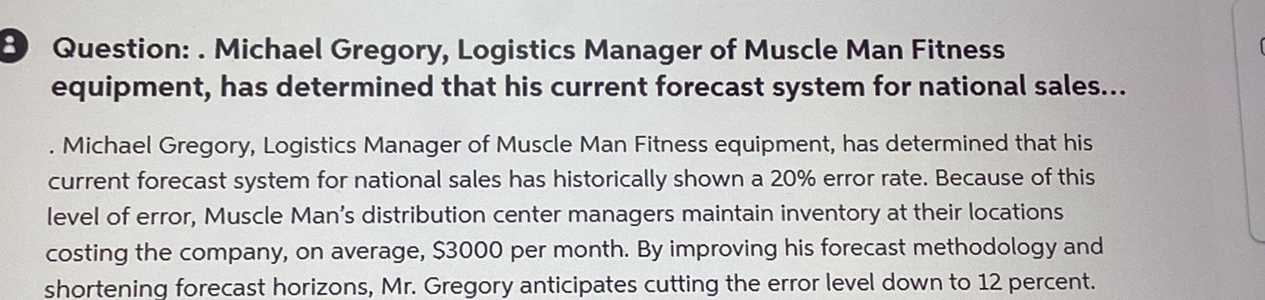 Solved Question: . ﻿Michael Gregory, Logistics Manager of | Chegg.com
