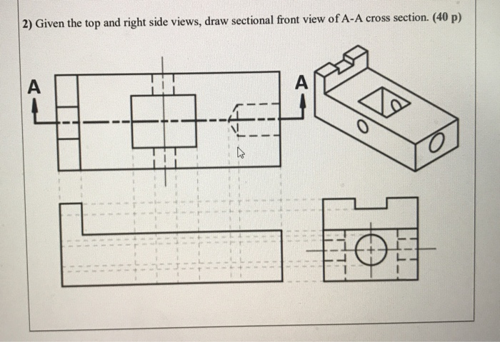 Solved 2) Given the top and right side views, draw sectional | Chegg.com