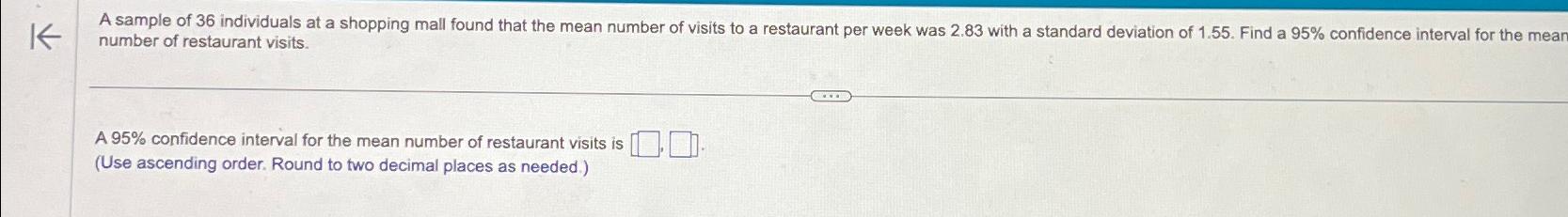 Solved A sample of 36 ﻿individuals at a shopping mall found | Chegg.com