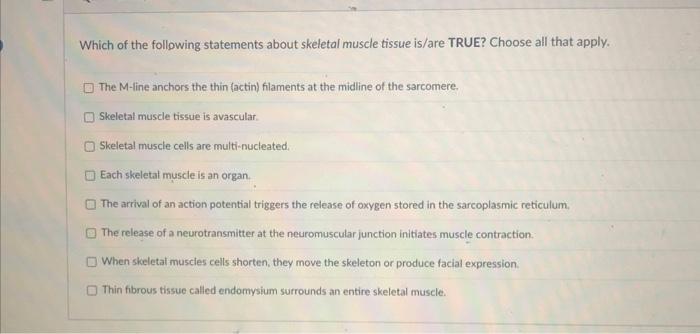 Solved Which of the following statements about skeletal | Chegg.com