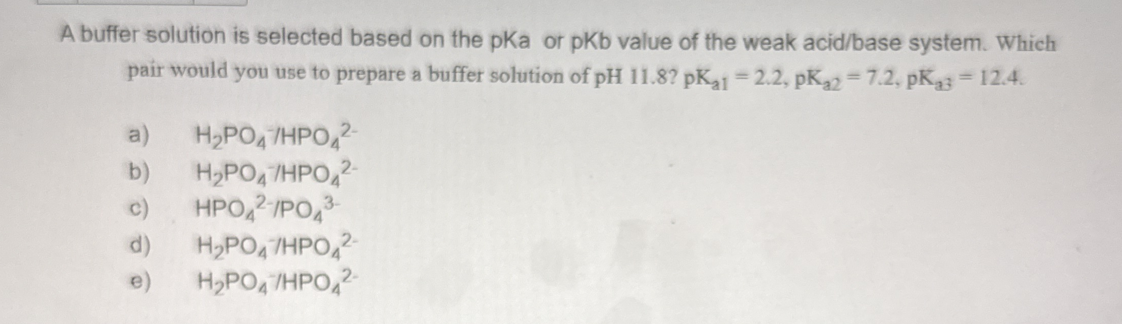 A buffer solution is selected based on the pKa or pKb | Chegg.com