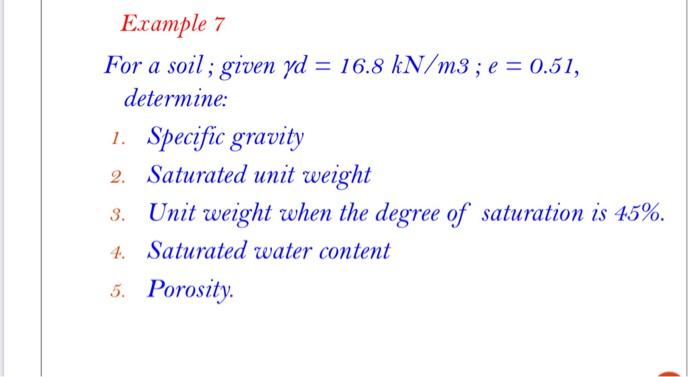 Solved Example 7 For A Soil; Given γd=16.8kN/m3;e=0.51, | Chegg.com