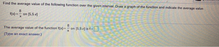 Solved Find the average value of the following function over | Chegg.com