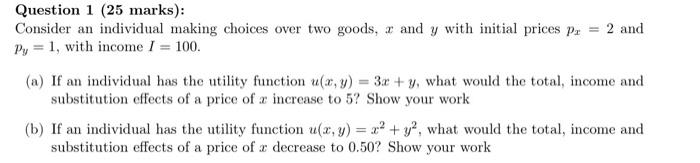 Solved Question 1 (25 marks): Consider an individual making | Chegg.com