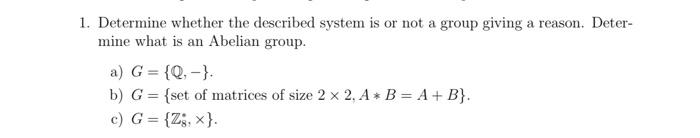 Solved 1. Determine whether the described system is or not a | Chegg.com