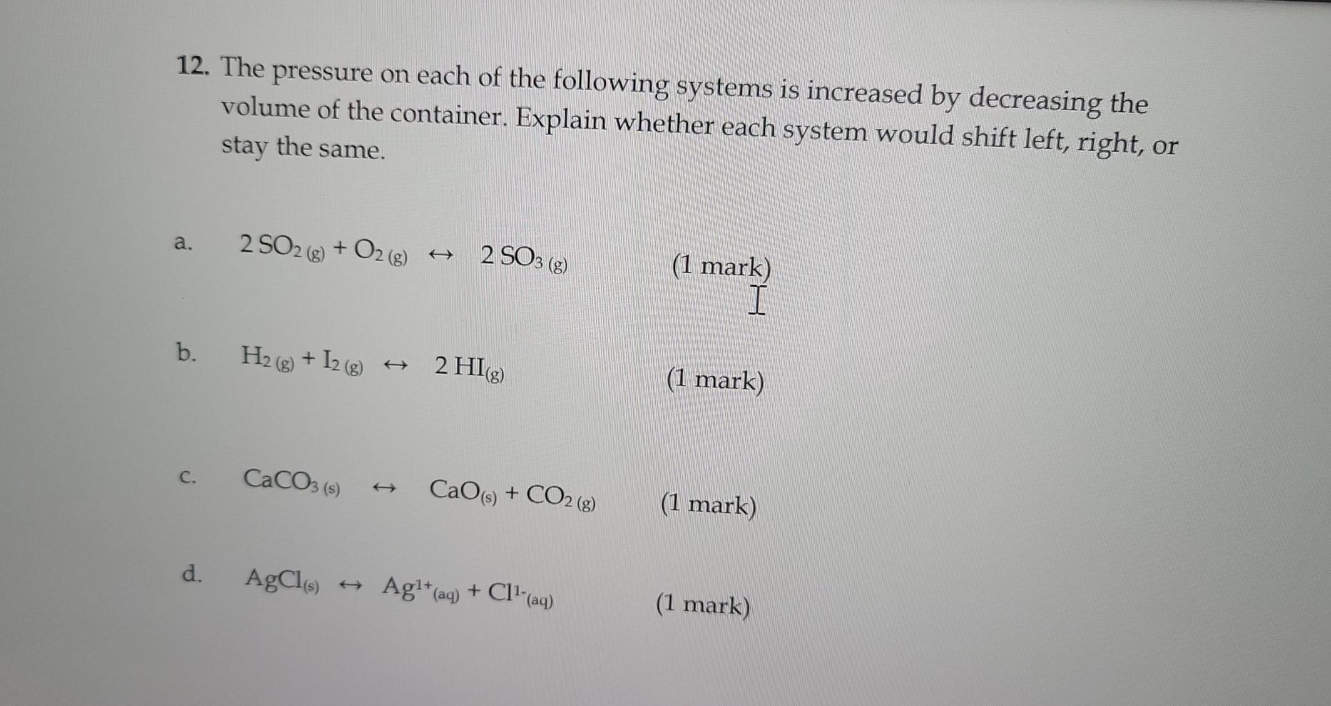 Solved 12. The pressure on each of the following systems is | Chegg.com