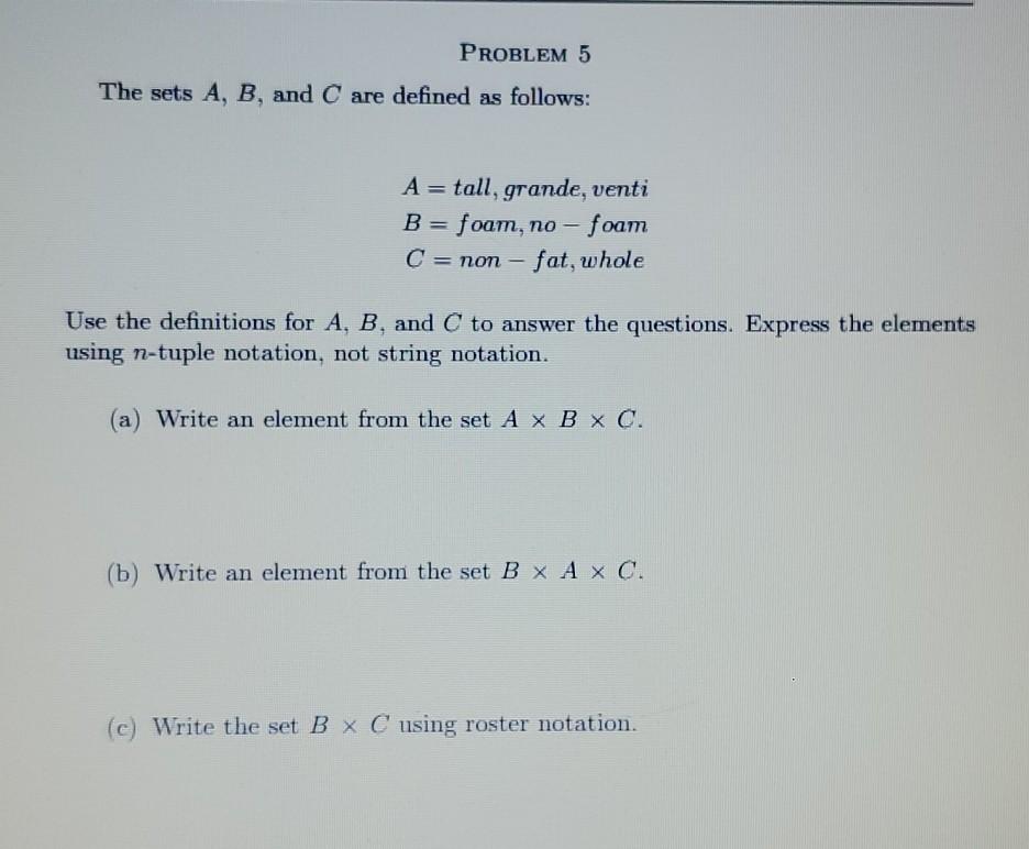 Solved PROBLEM 5 The Sets A, B, And C Are Defined As | Chegg.com