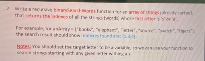 Solved 2. Write a recursive binarySearchWords function for | Chegg.com