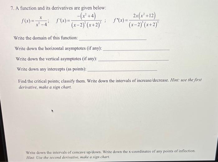Solved 7. A function and its derivatives are given below: | Chegg.com