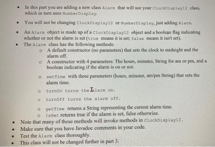 Solved In this part you are adding a new class Alarm that | Chegg.com