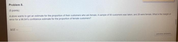 Solved A store wants to get an estimate for the proportion | Chegg.com