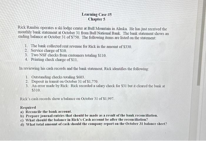 Solved Rick Rambis operates a ski lodge center at Bull | Chegg.com