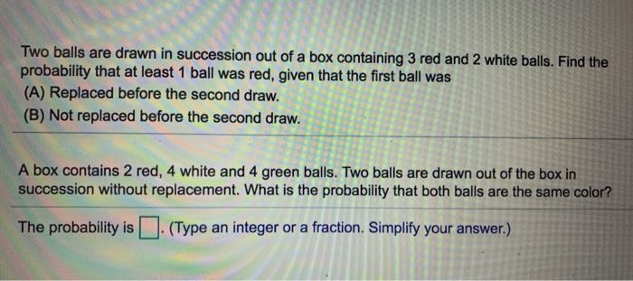 Solved Two Balls Are Drawn In Succession Out Of A Box | Chegg.com