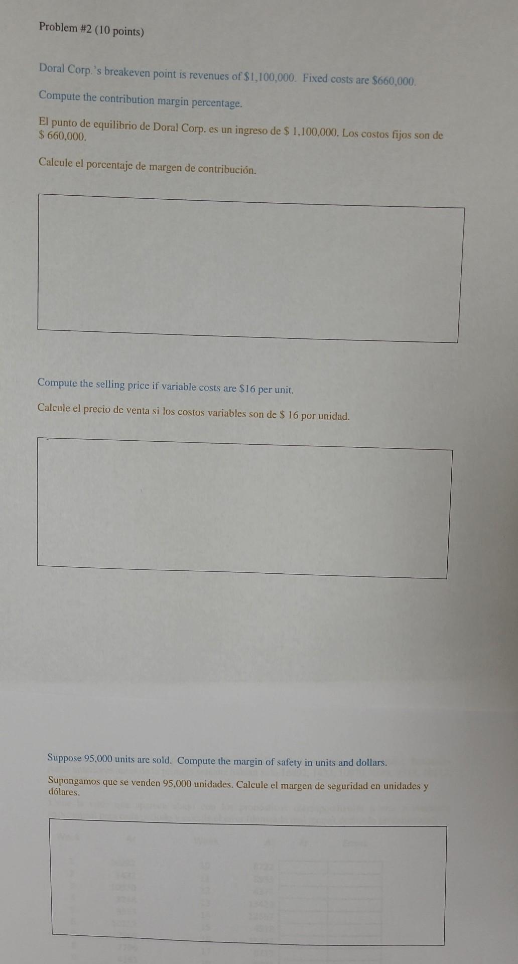 Problem \#2 (10 points) Doral Corp.s breakeven point is revenues of \( \$ 1,100,000 \). Fixed costs are \( \$ 660,000 \). Co