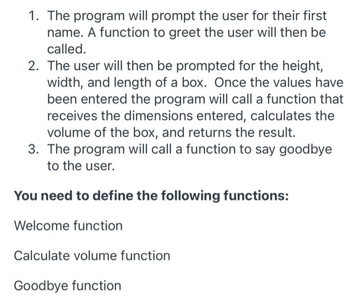 Solved 1. The program will prompt the user for their first | Chegg.com