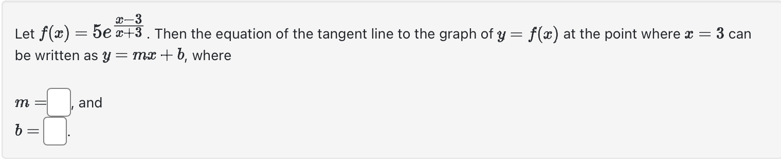 Solved Let f(x)=5ex-3x+3. ﻿Then the equation of the tangent | Chegg.com