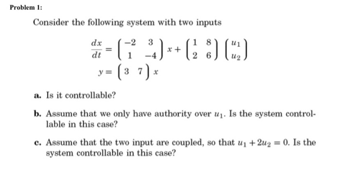 Solved Problem 1: Consider The Following System With Two | Chegg.com