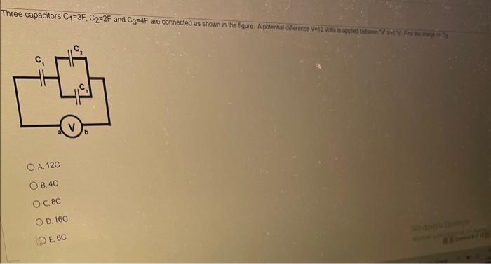 Solved Three capacitors C1=3F,C2=2F and C3=4F are connected | Chegg.com