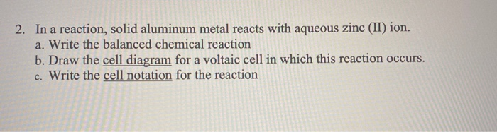 Solved 2. In A Reaction, Solid Aluminum Metal Reacts With | Chegg.com