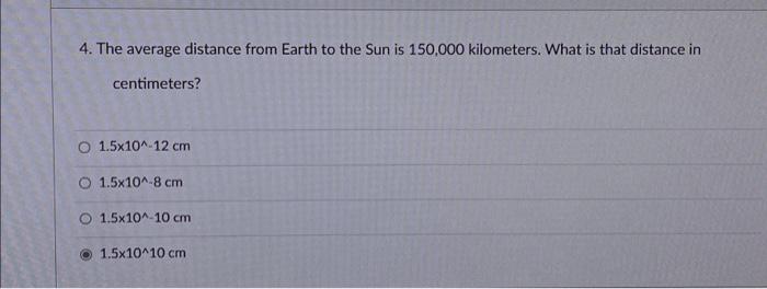 Solved 4. The average distance from Earth to the Sun is | Chegg.com