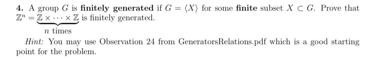 Solved A group G ﻿is finitely generated if G=(:x:) ﻿for some | Chegg.com