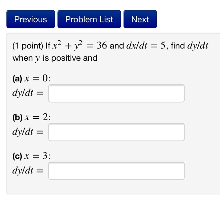 Solved Previous Problem List Next (1 point) If x2 + y2 = 36