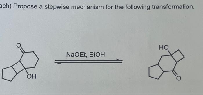 Solved ach) Propose a stepwise mechanism for the following | Chegg.com