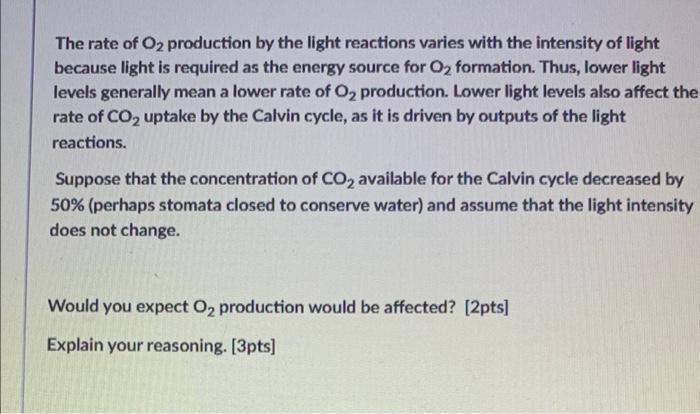 Solved The rate of O2 production by the light reactions | Chegg.com