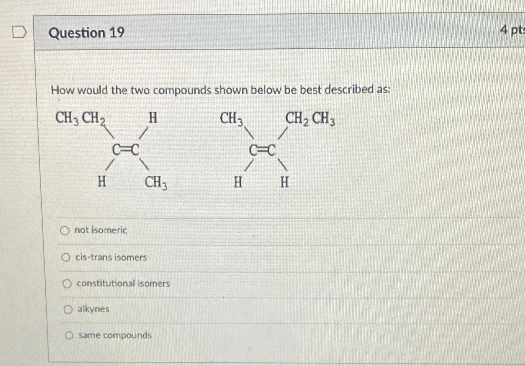 Solved Question 194ptHow would the two compounds shown below | Chegg.com