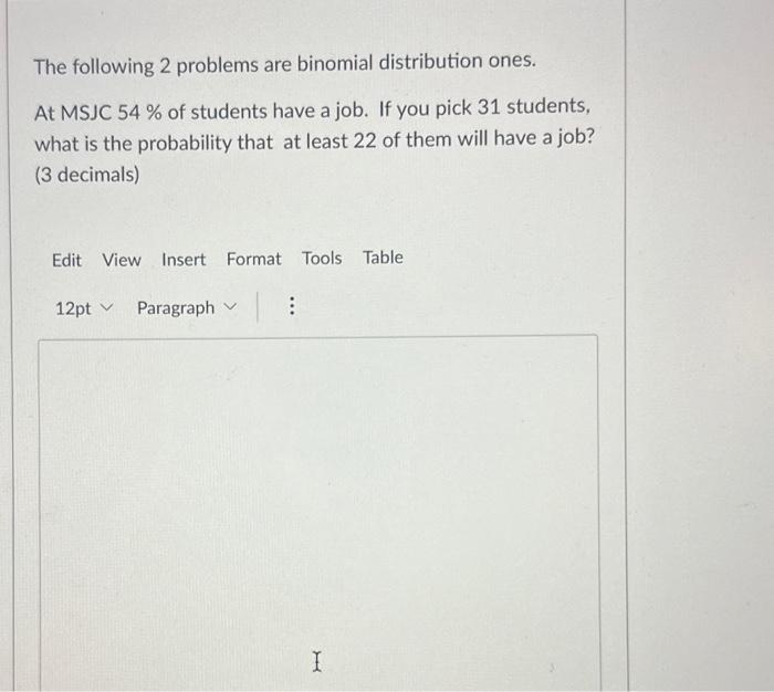 Solved The Following 2 Problems Are Binomial Distribution | Chegg.com