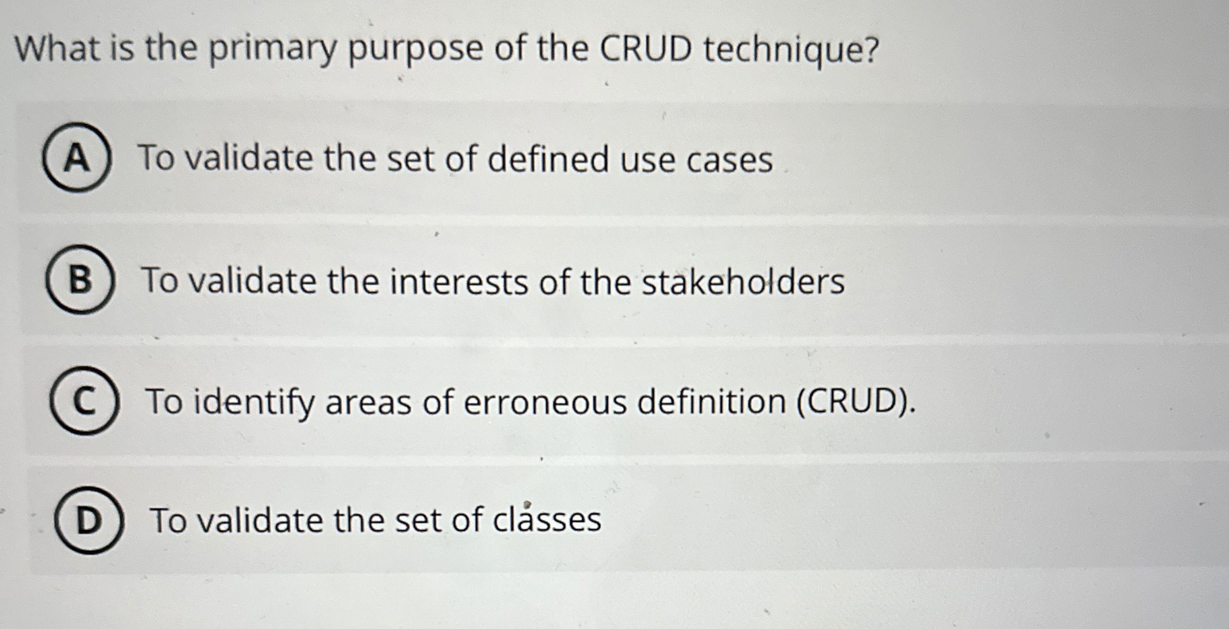 Solved What is the primary purpose of the CRUD technique?To