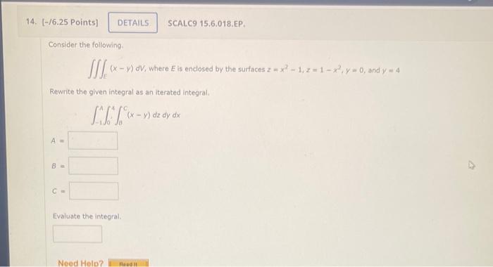 Solved Consider The Following ∭ex−ydv Where E Is 4010