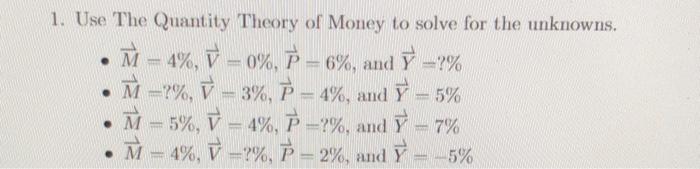Solved . 1. Use The Quantity Theory of Money to solve for | Chegg.com